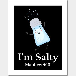 I'm Salty, Matthew 5:13 Posters and Art